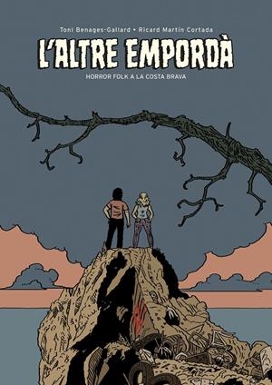 L'ALTRE EMPORDÀ EDICIÓ EN CATALÀ | 9788419523440 | RICARD MARTÍN CORTADA - TONI BENAGES-GALLARD | Universal Cómics