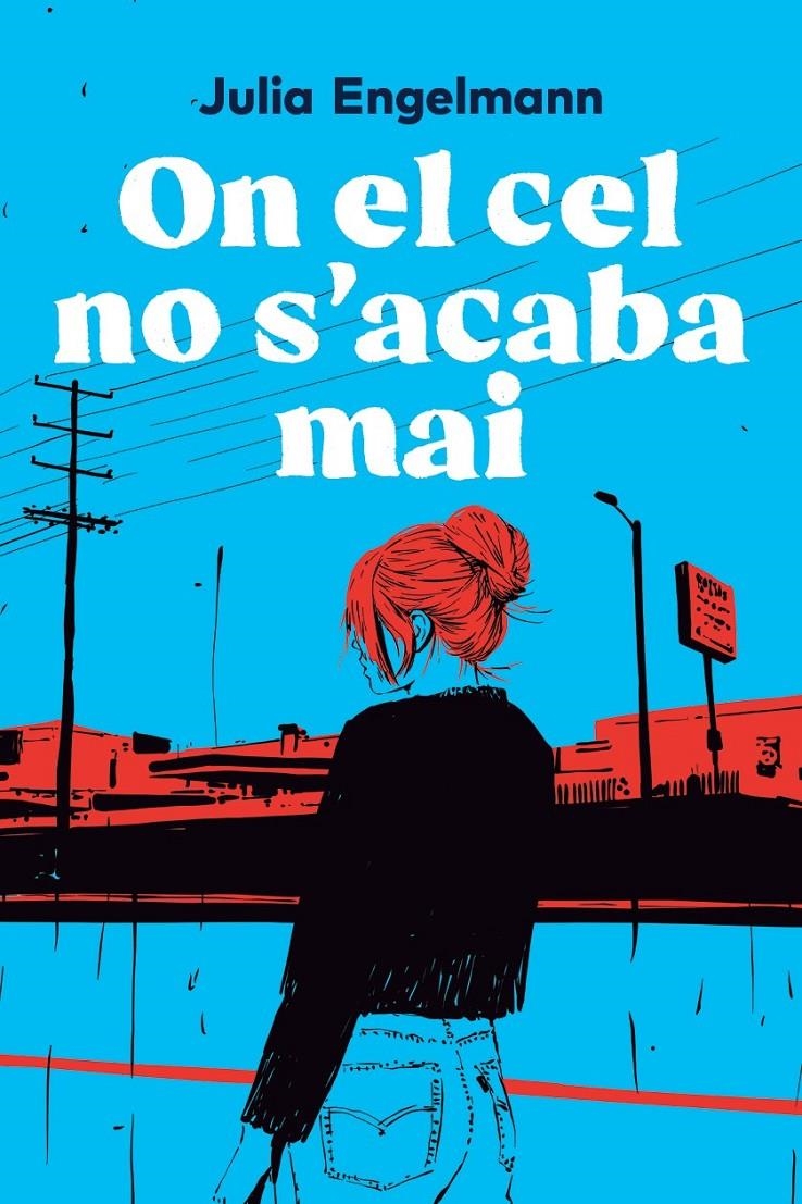 ON EL CEL NO S'ACABA MAI | 9791387672621 | JULIA ENGELMANN | Universal Cómics