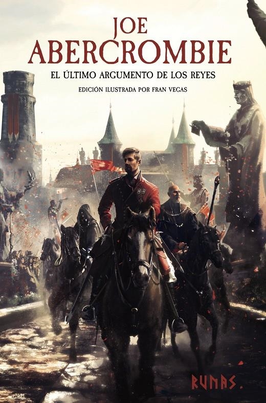 EL ÚLTIMO ARGUMENTO DE LOS REYES [EDICIÓN ILUSTRADA] | 9788411484756 | ABERCROMBIE, JOE | Universal Cómics