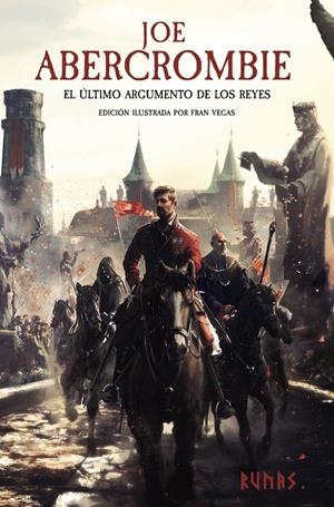 EL ÚLTIMO ARGUMENTO DE LOS REYES [EDICIÓN ILUSTRADA] | 9788411484756 | ABERCROMBIE, JOE | Universal Cómics