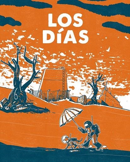 LOS DÍAS | 9788467985641 | AGUSTIN COMOTTO | Universal Cómics