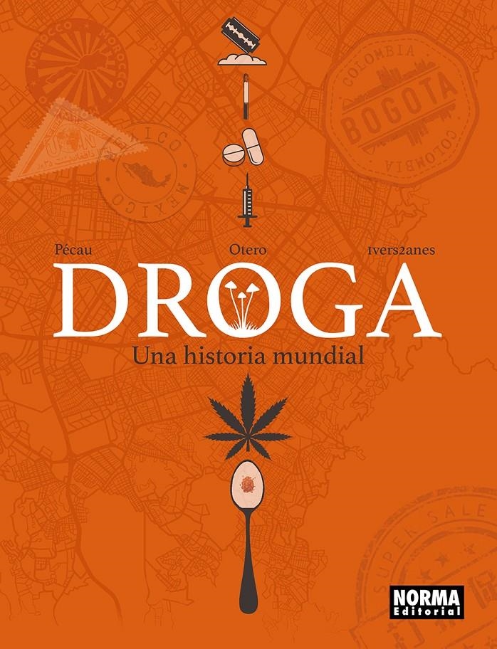 DROGA, UNA HISTORIA MUNDIAL | 9788467985948 | JEAN-PIERRE PÉCAU - NICOLAS OTÉRO | Universal Cómics