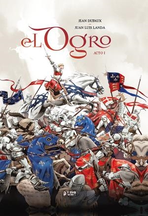 EL OGRO # 01 | 9791388029714 | JEAN DUFAUX - JUAN LUIS LANDA
