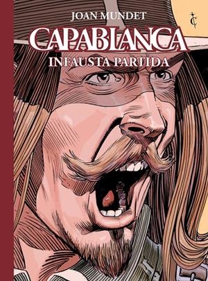 CAPABLANCA # 08 INFAUSTA PARTIDA | 9791399238969 | JOAN MUNDET | Universal Cómics