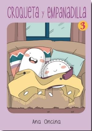 CROQUETA Y EMPANADILLA # 03 6ª EDICIÓN | 9788410264830 | ANA ONCINA | Universal Cómics