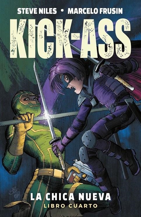 KICK-ASS, LA CHICA NUEVA # 04 OFERTA RELANZAMIENTO | 9791370581435 | STEVE NILES - MARCELO FRUSIN | Universal Cómics