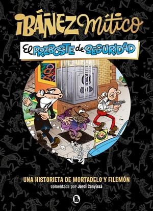 IBÁÑEZ MÍTICO # 02 EL PREBOSTE DE SEGURIDAD | 9788402431936 | FRANCISCO IBÁÑEZ | Universal Cómics