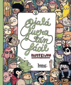 OJALÁ FUERA TAN FÁCIL | 9788413715513 | RAFF FEIJÓO | Universal Cómics