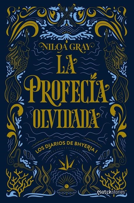 LA PROFECÍA OLVIDADA | 9788408324843 | NILOA GRAY | Universal Cómics