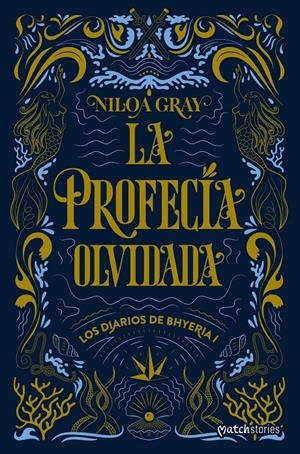 LA PROFECÍA OLVIDADA | 9788408324843 | NILOA GRAY | Universal Cómics
