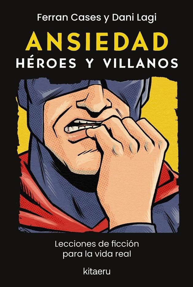 ANSIEDAD. HÉROES Y VILLANOS | 9788410428614 | FERRAN CASES - DANI LAGI | Universal Cómics