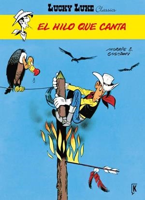 LUCKY LUKE # 13 EL HILO QUE CANTA | 9788416086276 | RENE GOSCINNY - MORRIS | Universal Cómics