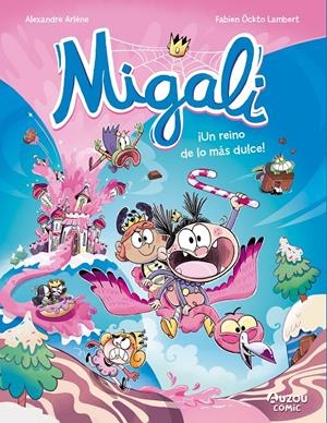 MIGALI 4. UN REINO DE LO MÁS DULCE | 9791039557054 | ARLÈNE, ALEXANDRE | Universal Cómics