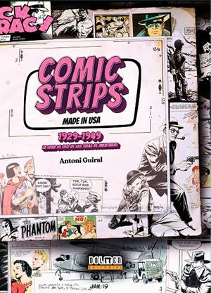 COMIC STRIPS MADE IN USA # 02 DE 1929 A 1949 | 9791388074363 | ANTONI GUIRAL
