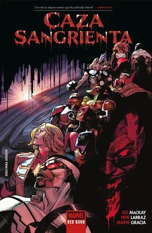 MARVEL PREMIERE CAZA SANGRIENTA, RED BAND | 9791370582203 | PEPE LARRAZ - JED MACKAY - SARA PICHELLI | Universal Cómics
