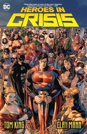 DC MUST HAVE HÉROES EN CRISIS | 9791370581503 | CLAY MANN - JORGE FORNÉS - LEE WEEKS - MITCH GERADS - TOM KING | Universal Cómics