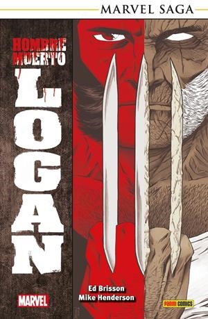 HOMBRE MUERTO LOGAN MARVEL SAGA RÚSTICA | 9791370582227 | ED BRISSON - MIKE HENDERSON | Universal Cómics