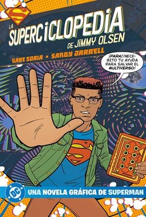 DC YOUNG ADULTS # 12 LA SUPERCYCLOPEDIA DE JIMMY OLSEN | 9791370582111 | GABE SORIA - SANDY JARRELL | Universal Cómics
