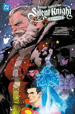 BATMAN / SANTA CLAUS SILENT KNIGHT RETURNS | 9791370582074 | JEFF PARKER - MICHELE BANDINI -  LUKAS KETNER | Universal Cómics