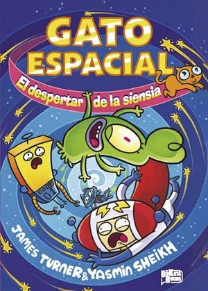GATO ESPACIAL # 02 EL DESPERTAR DE LA SIENSIA | 9791388034305 | JAMES TURNER | Universal Cómics
