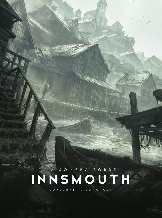 LA SOMBRA SOBRE INNSMOUTH | 9788445021729 | FRANÇOIS BARANGER - H. P. LOVECRAFT | Universal Cómics