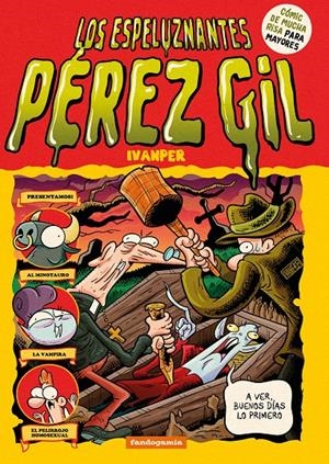LOS ESPELUZNANTES PÉREZ GIL | 9788410126763 | IVANPER | Universal Cómics