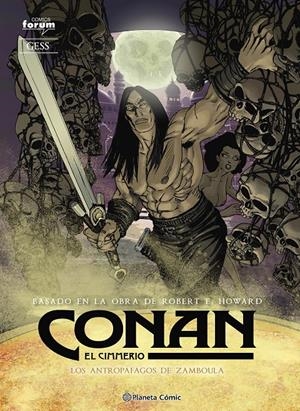 2AMA CONAN EL CIMMERIO # 09 LOS ANTROPÓFAGOS DE ZAMBOULA | 9999900136357 | PARK JAE KWANG - SILVAIN RUNBERG - ROBERT E. HOWARD | Universal Cómics