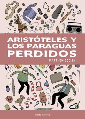 ARISTÓTELES Y LOS PARAGUAS PERDIDOS | 9791387597436 | MATTHEW DOOLEY | Universal Cómics