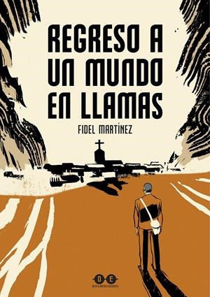 REGRESO A UN MUNDO EN LLAMAS | 9788412944068 | FIDEL MARTINEZ | Universal Cómics