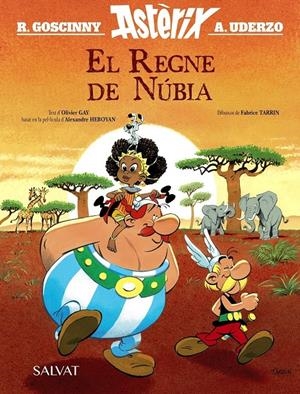 ASTÉRIX  EL REGNE DE NÚBIA L'ALBUM DE LA PEL·LICULA | 9788469646595 | ALBERT UDERZO - RENÉ GOSCINNY - OLIVIER GAY - FABRICE TARRIN | Universal Cómics