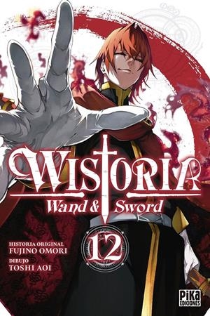 WISTORIA, WAND & SWORD # 12 | 9791043309632 | TOSHI AOI - FUJINO OMORI | Universal Cómics