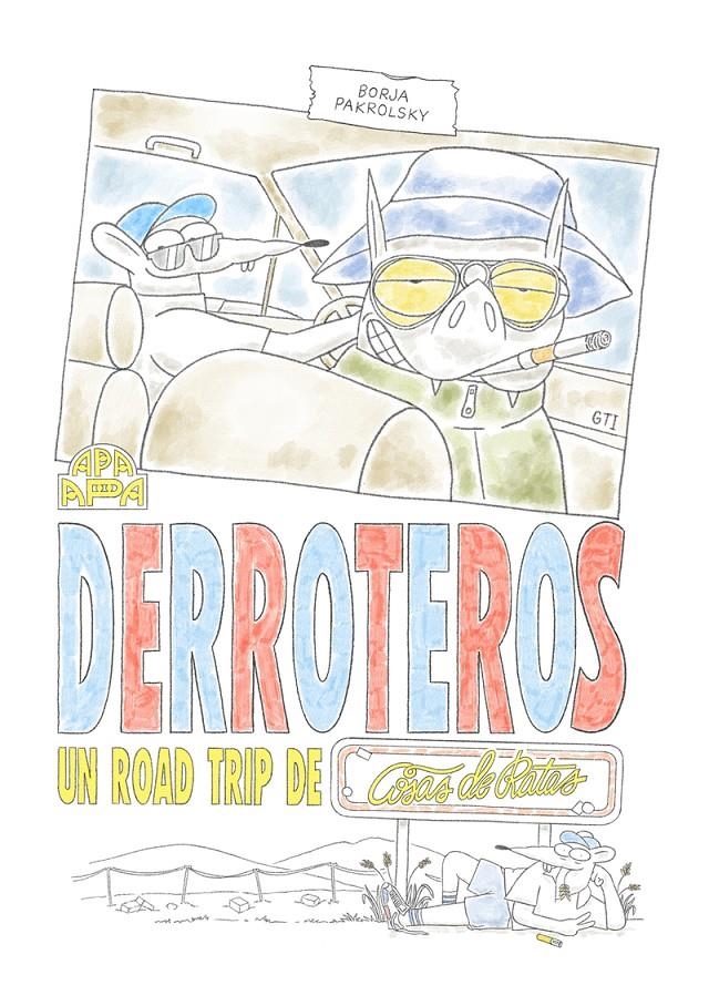 DERROTEROS, UN ROAD TRIP DE COSAS DE RATAS | 9788492615582 | PAKROLSKY, BORJA | Universal Cómics