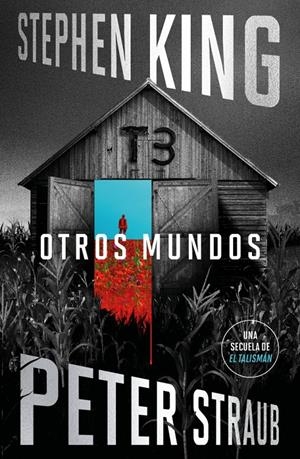 OTROS MUNDOS (EL TALISMÁN 3) | 9788401039560 | STEPHEN KING - PETER STRAUB | Universal Cómics