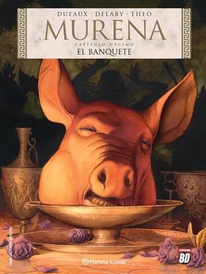 2AMA MURENA # 10 EL BANQUETE | 9999900136791 | JEAN DUFAUX - PHILIPPE DELABY - THEO | Universal Cómics