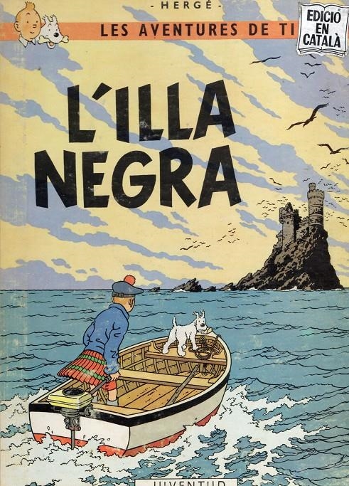 LES AVENTURES DE TINTÍN EDICIÓ EN CATALÀ L'ILLA NEGRA LLOM DE TELA (1ª EDICIO 1966) | 9999900136845 | HERGÉ