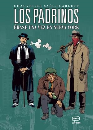 LOS PADRINOS INTEGRAL, ÉRASE UNA VEZ EN NUEVA YORK | 9791388003240 | DAVID CHAUVEL - ERWAN LE SAEC - SCARLETT | Universal Cómics
