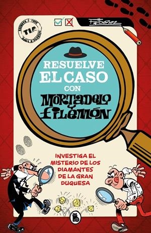 RESUELVE EL CASO CON MORTADELO Y FILEMÓN | 9788402431578 | FRANCISCO IBAÑEZ | Universal Cómics