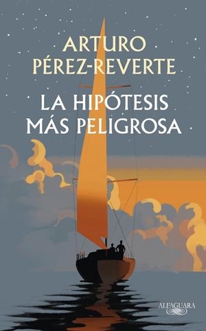 LA HIPÓTESIS MÁS PELIGROSA | 9791387846008 | PÉREZ-REVERTE, ARTURO | Universal Cómics