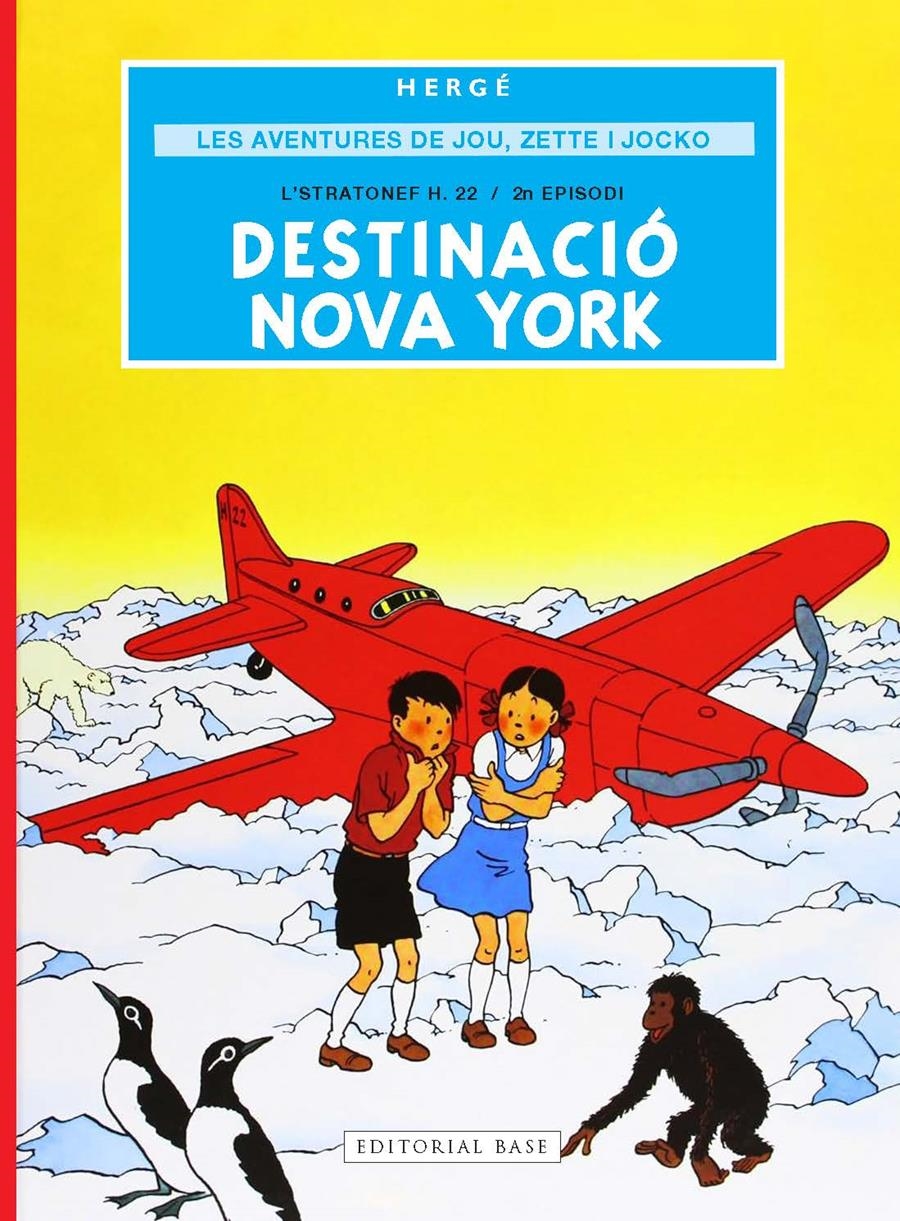 LES AVENTURES DE JOU, ZETTE I JOCKO # 02 DESTINACIÓ NOVA YORK | 9791387728298 | HERGÉ | Universal Cómics