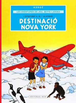 LES AVENTURES DE JOU, ZETTE I JOCKO # 02 DESTINACIÓ NOVA YORK | 9791387728298 | HERGÉ | Universal Cómics