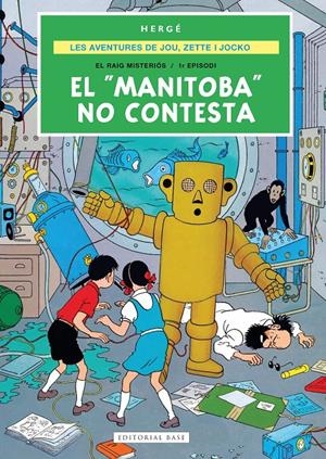 LES AVENTURES DE JOU, ZETTE I JOCKO # 03 EL "MANITOBA" NO CONTESTA | 9791387728724 | HERGÉ | Universal Cómics