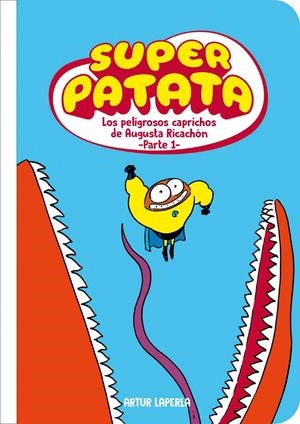 SUPERPATATA # 08 LOS PELIGROSOS CAPRICHOS DE AUGUSTA RICACHÓN PARTE 1 | 9788448874889 | ARTUR LAPERLA