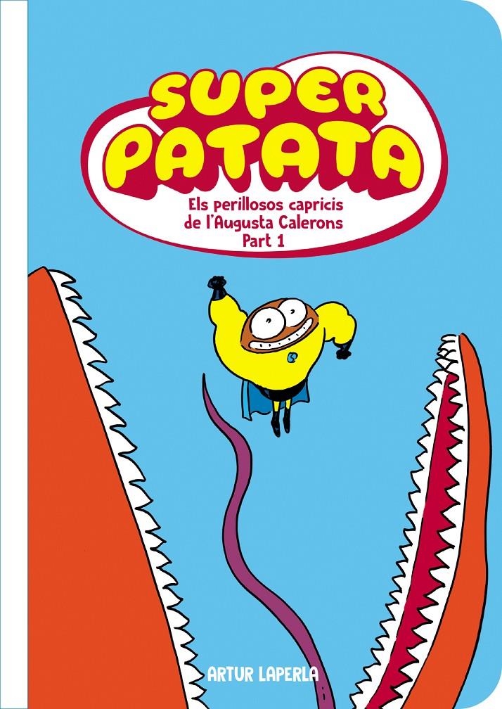SUPERPATATA EDICIÓ EN CATALÀ # 08 ELS PERILLOSOS CAPRICIS DE L'AUGUSTA CALERONS PART 1 | 9788448874896 | ARTUR LAPERLA
