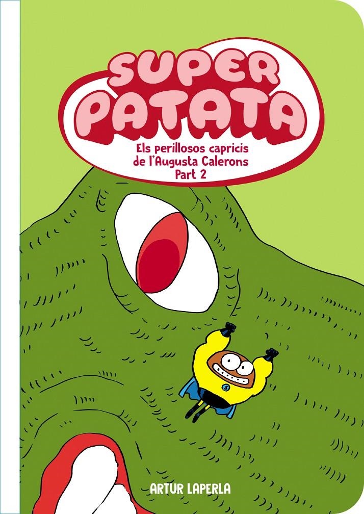 SUPERPATATA EDICIÓ EN CATALÀ # 09 ELS PERILLOSOS CAPRICIS DE L'AUGUSTA CALERONS PART 2 | 9788448874919 | ARTUR LAPERLA