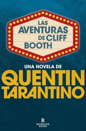 LAS AVENTURAS DE CLIFF BOOTH | 9791388137693 | QUENTIN TARANTINO | Universal Cómics