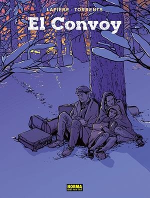 EL CONVOY EDICIÓN INTEGRAL | 9788467985962 | DENIS LAPIÈRE - EDUARD TORRENTS | Universal Cómics