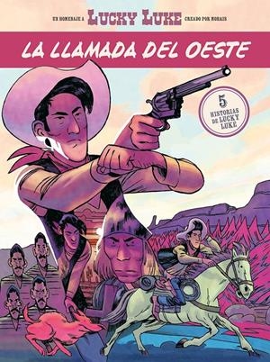 LA LLAMADA DEL OESTE, 5 HISTORIAS DE LUCKY LUKE | 9788467981421 | VARIOS AUTORES - SAGAR FORNIÉS - JORGE GARCÍA | Universal Cómics