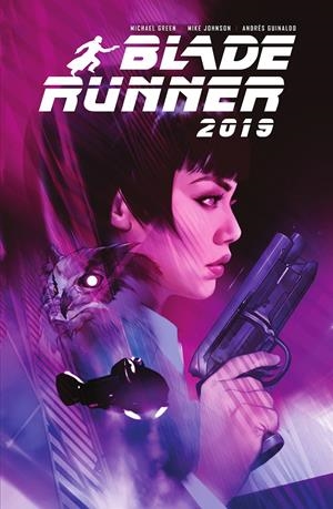BLADE RUNNER 2019 INTEGRAL | 9788467986167 | MICHAEL GREEN - MIKE JOHSON - ANDRÉS GUINALDO Y MARCO LESKO | Universal Cómics