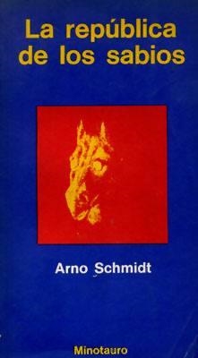 LA REPUBLICA DE LOS SABIOS | 18207 | ARNO SCHMIDT