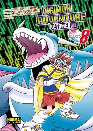 DIGIMON ADVENTURE V-TAMER # 08 | 9788467982091 | HIROSHI IZAWA - TENYA YABUNO - AKIYOSHI HONGÔ | Universal Cómics